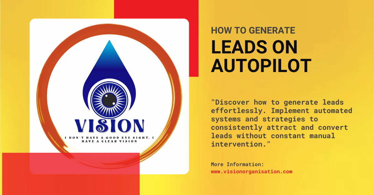 How to Generate Leads on Autopilot