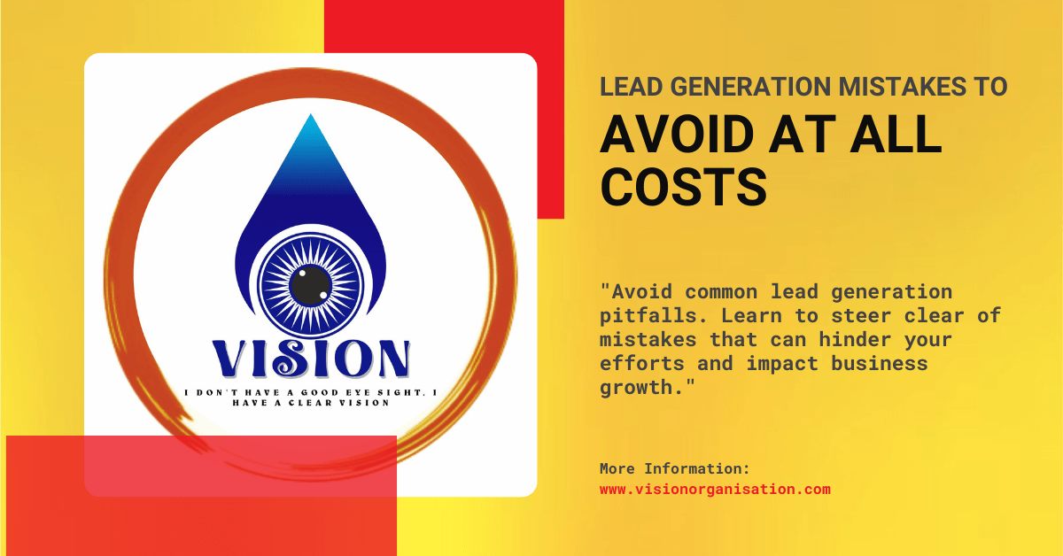 Lead Generation Mistakes to Avoid at All Costs