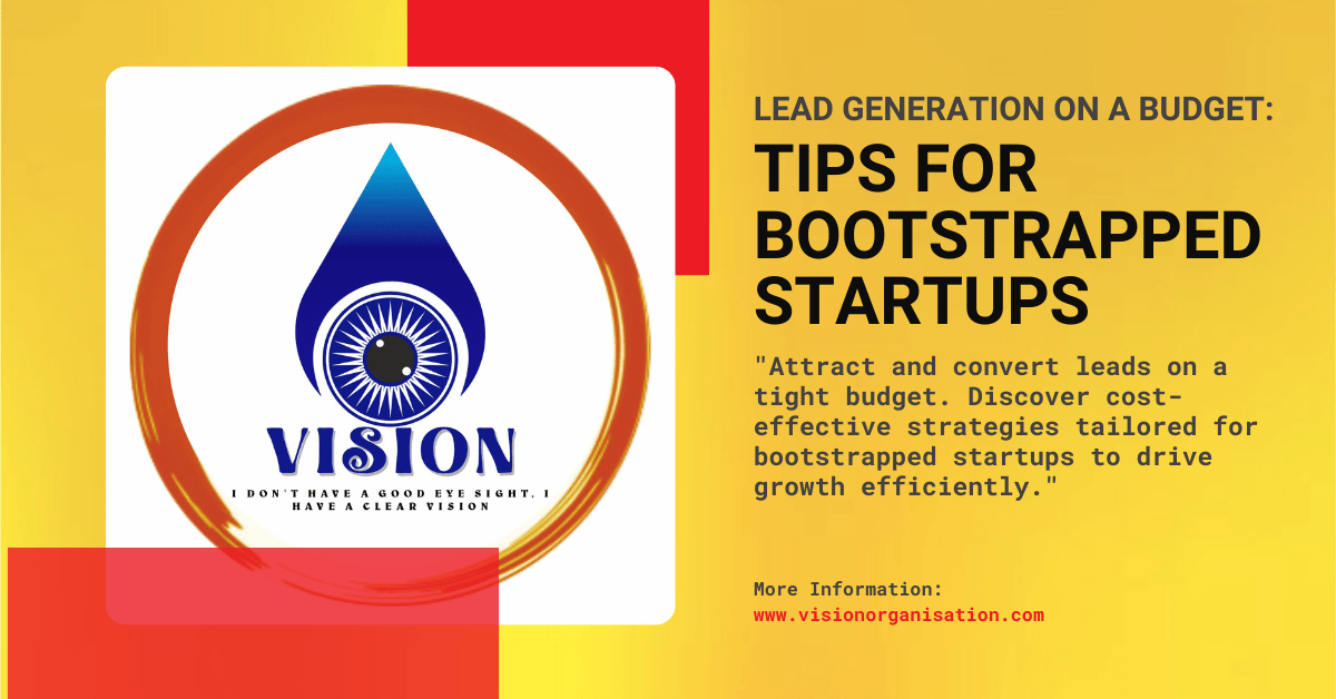 Lead Generation on a Budget: Tips for Bootstrapped Startups