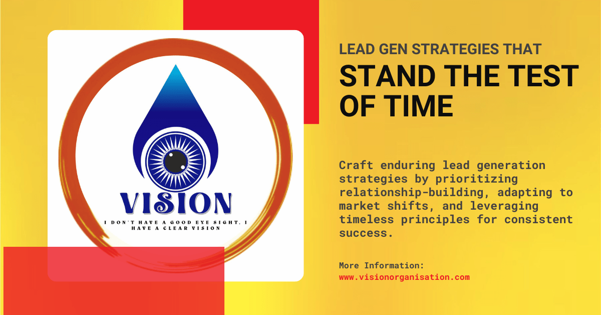 Lead Generation Strategies That Stand the Test of Time