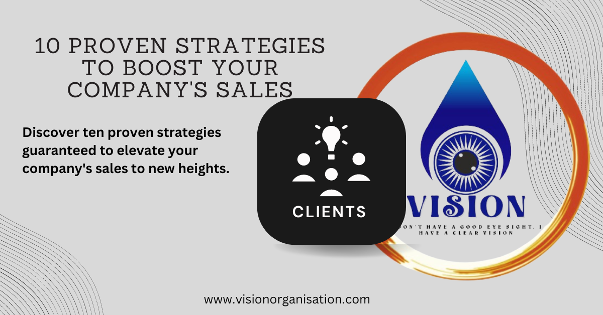 10 Proven Strategies to Boost Your Company's Sales